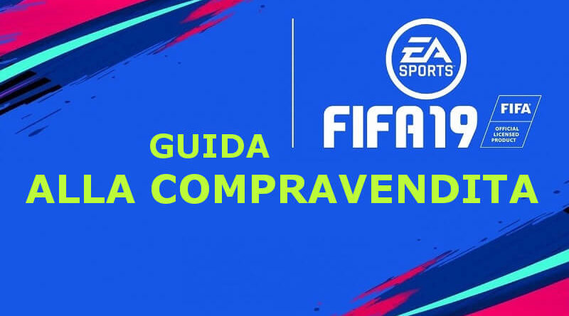 Guida alla compravendita di base su FIFA 19