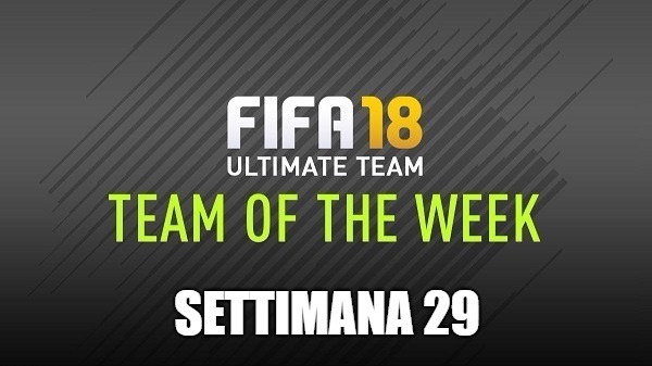 TOTW 29 disponibile su FIFA 18 Ultimate Team