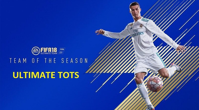 Ultimate Team of the Season (TOTS) in FIFA FUT 18