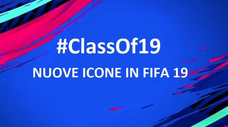 #ClassOf19, così vengono annunciate le nuove icone in FIFA 19, una ogni ora