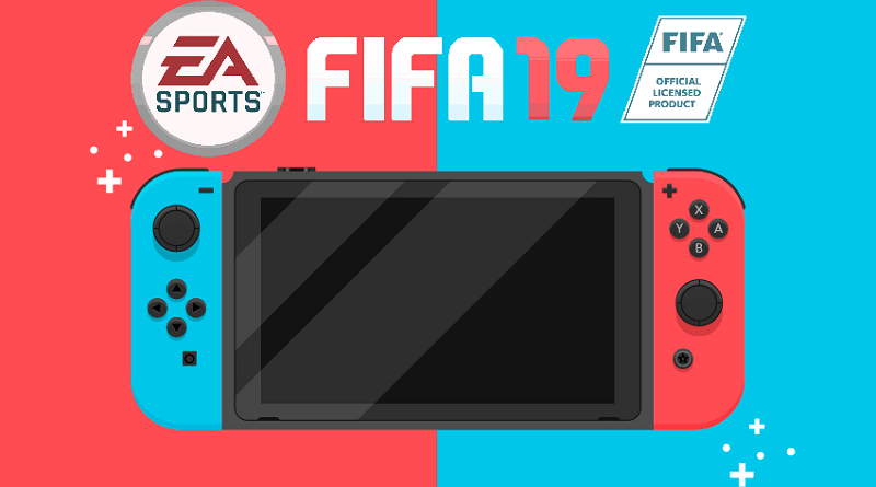 FIFA 19 per Nintendo Switch, due modalità di gioco esclusive, niente Squad Battles e Division Rivals