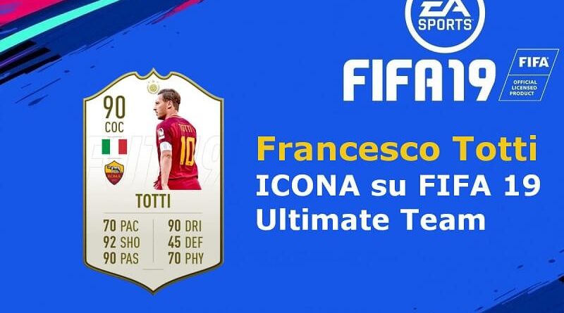 Francesco Totti icona su FIFA 19 Ultimate Team, la nostra prediction