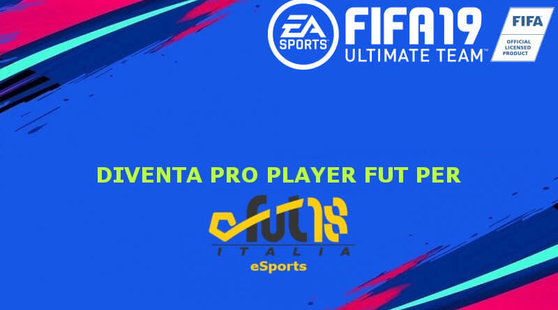 Candidati per diventare PRO Player FUT per FUT18italia eSports