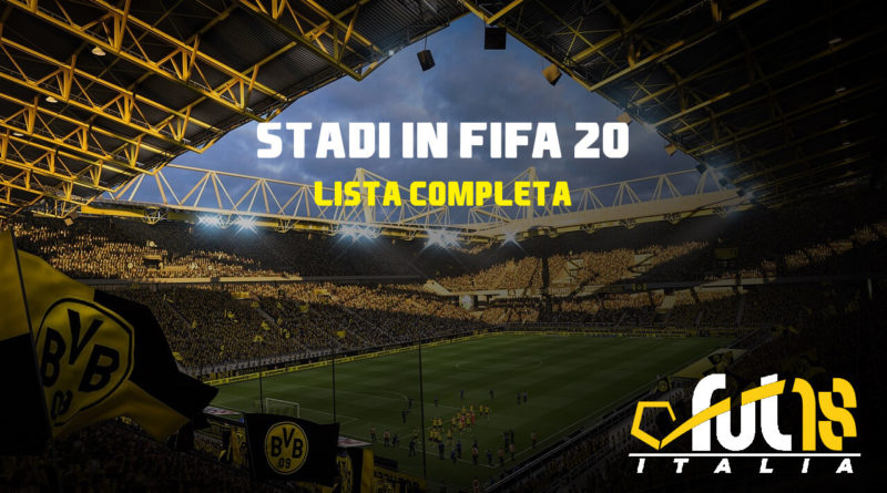 FIFA 20 - Lista completa degli stadi presenti