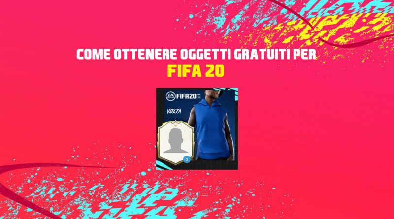 FIFA 20: come ottenere due oggetti gratuiti