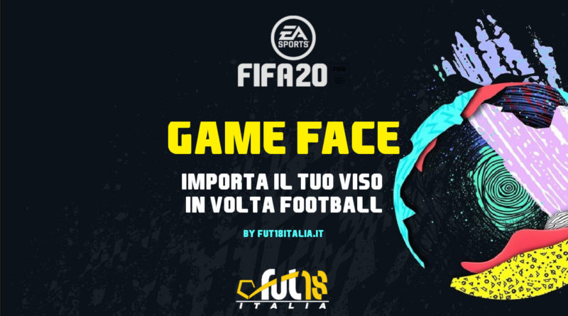 FIFA 20 Volta Football - Come importare il Game Face