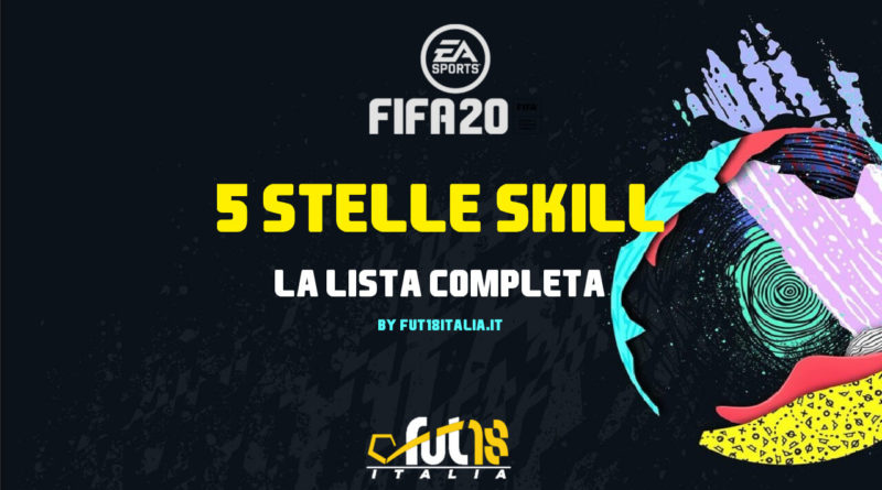 FIFA 20, lista completa dei giocatori con 5 stelle skill