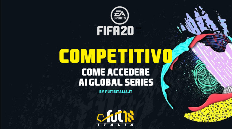 FIFA 20: come accedere al FUT Champions competitivo, i Global Series
