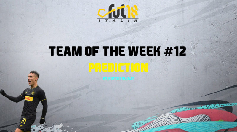 FIFA 20: Team of the Week 12 prediction