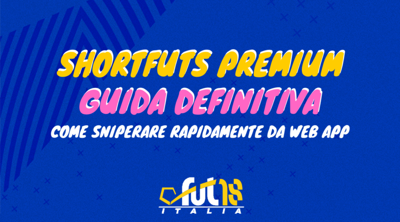 Shortfuts premium - La guida definitiva