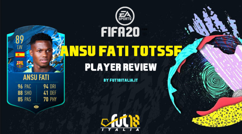 FIFA 20: review Ansu Fati TOTSSF Moments SBC