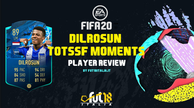 FIFA 20: Dilrosun TOTSSF Moments review