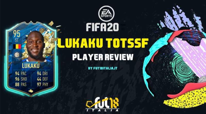 FIFA 20: Lukaku TOTSSF SBC player review