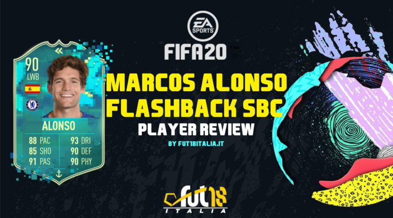 FIFA 20: Marcos Alonso flashback TOTS SBC review
