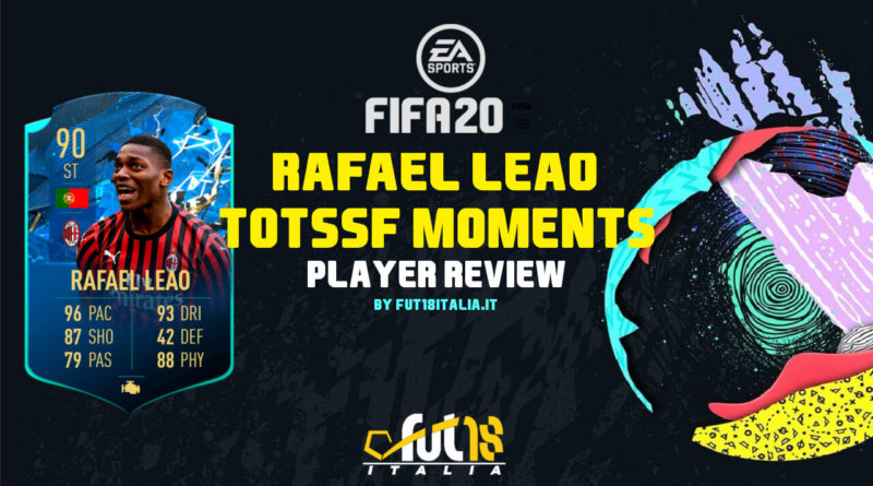 FIFA 20: Rafael Leao TOTSSF Moments player review
