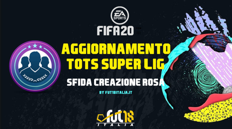 FIFA 20: SBC TOTS Super Lig garantito