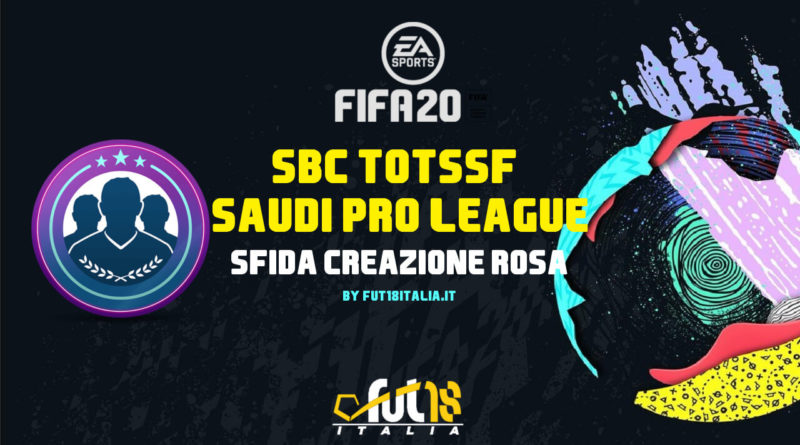 FIFA 20: SBC TOTS Saudi League garantito
