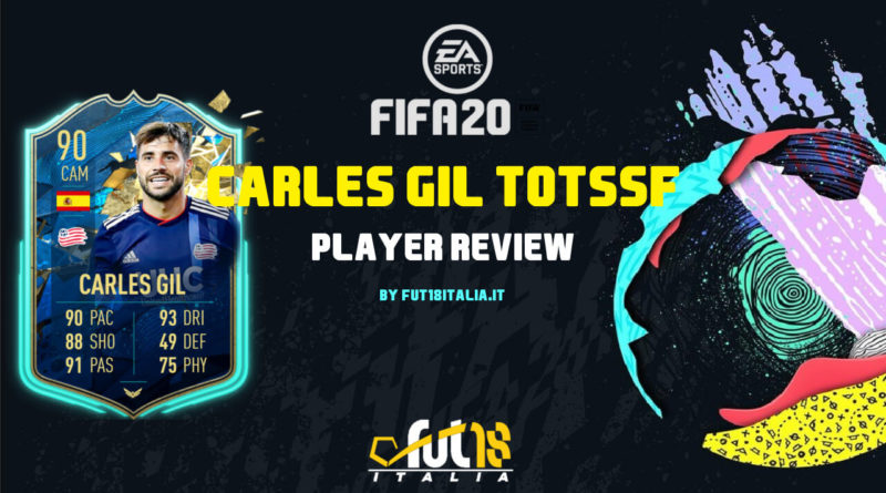 FIFA 20: Carles Gil TOTSSF player review