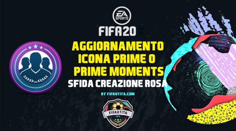 FIFA 20: SBC Icona Prime o Prime Moments garantita
