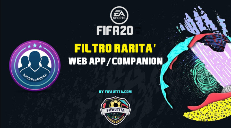 FIFA 20: Web e Companion app - Nuovo filtro rarità disponibile.
