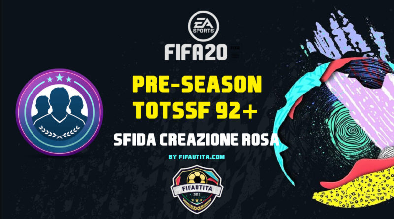 FIFA 20 pre-Season: SBC TOTSSF 92+ garantita