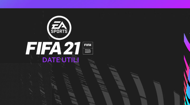 FIFA 21: tutte le date utili