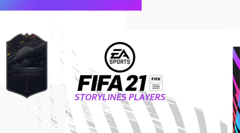 FIFA 21: Storylines players