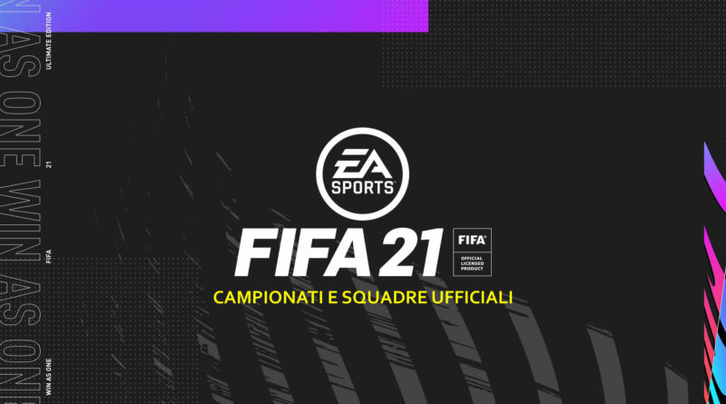 FIFA 21: tutte le squadre ed i campionati presenti
