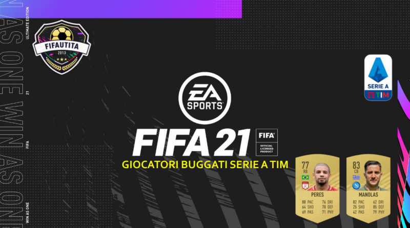 FIFA 21: i giocatori più buggati della Serie A Tim