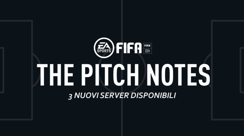FIFA pitch notes: 3 nuovi server attivi da settembre 2020