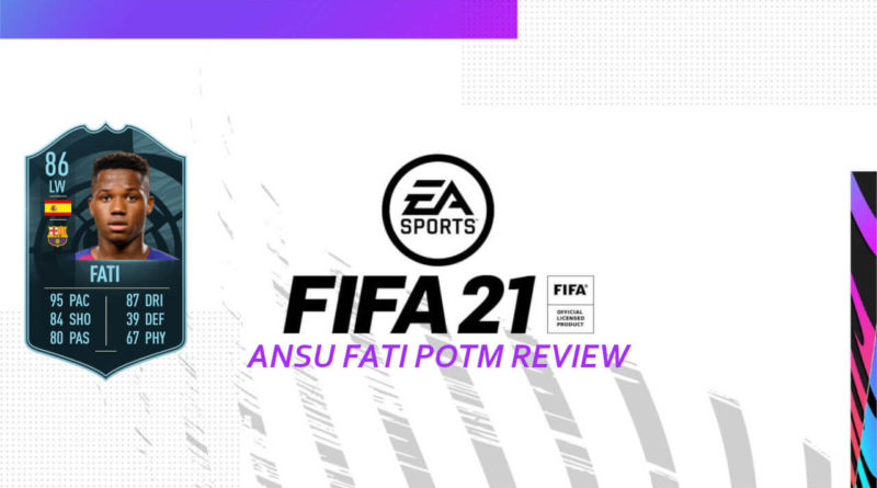 FIFA 21: Ansu Fati POTM review