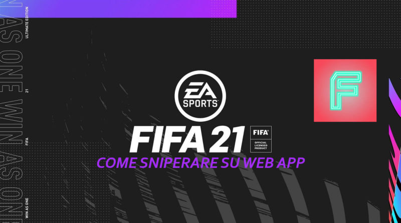 FIFA 21 Futinator: come sniperare su Web App