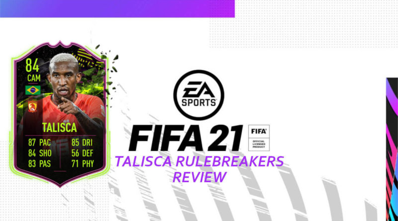 FIFA 21: Talisca RuleBreakers review