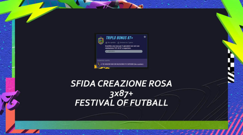 FIFA 21: SBC triplo bonus 87+ Festival of FUTball 7 luglio