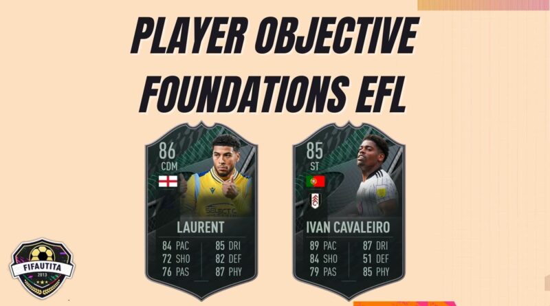 FIFA 22: Laurent e Cavaleiro EFL foundations objective