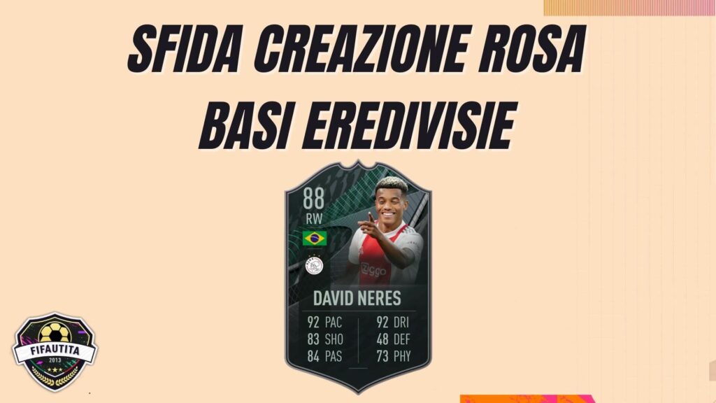 FIFA 22: basi di squadra Eredivisie David Neres SBC