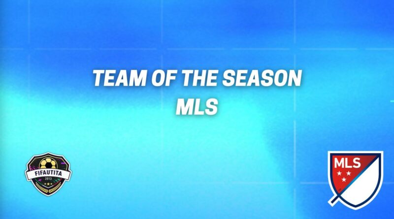FIFA 22 TOTS MLS: Major League Soccer Team of the Season