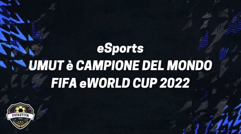 FIFA eWorld Cup 2022: UMUT è campione del mondo