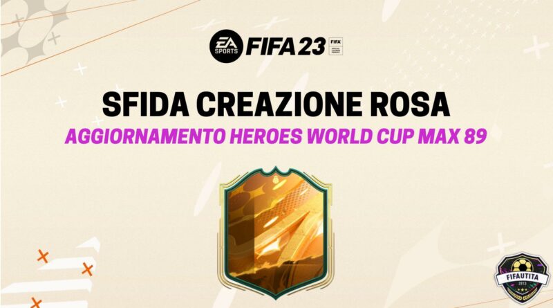 FIFA 23: sfida creazione rosa aggiornamento Marvel FUT Heroes World Cup max 89