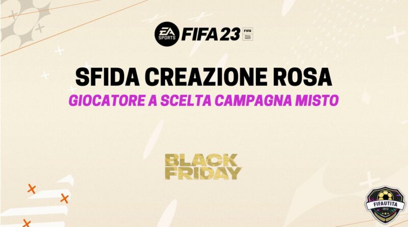 FIFA 23: sfida creazione rosa campagna misto giocatore a scelta