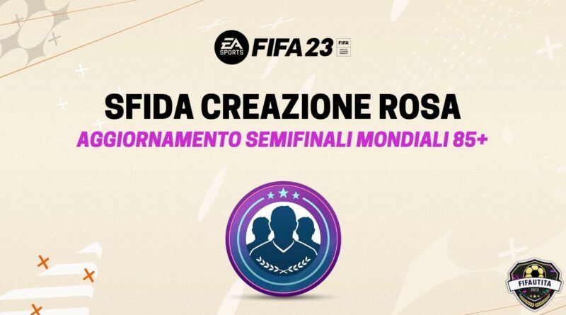FIFA 23: sfida creazione rosa nazioni semifinali 85+