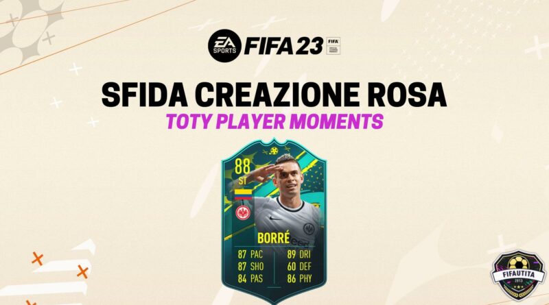 FIFA 23: Borré TOTY Player Moments SBC