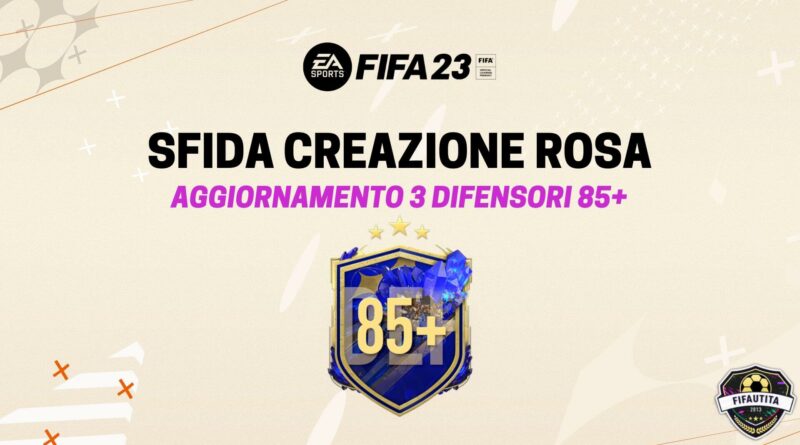 FIFA 23: sfida creazione rosa aggiornamento TOTY difensori 3x 85+