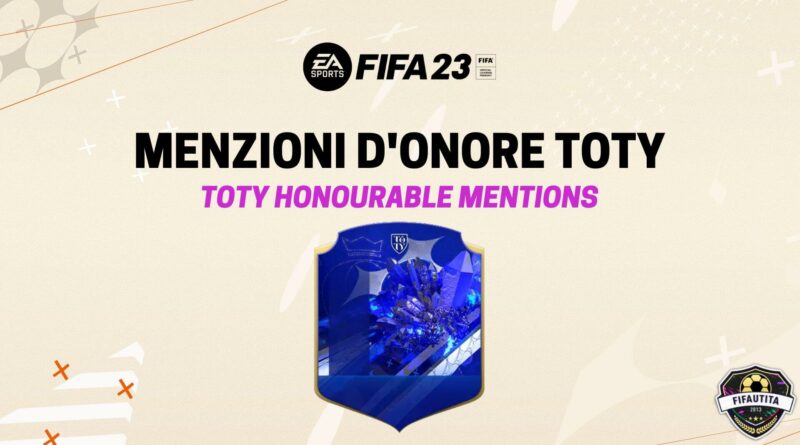 FIFA 23: promo TOTY Menzioni d'Onore