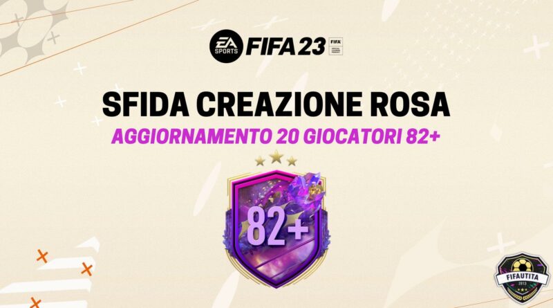 FIFA 23: sfida creazione rosa aggiornamento Future Stars 20x 82+