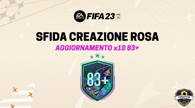 FIFA 23: sfida creazione rosa aggiornamento Fantasy FUT 10x 83+