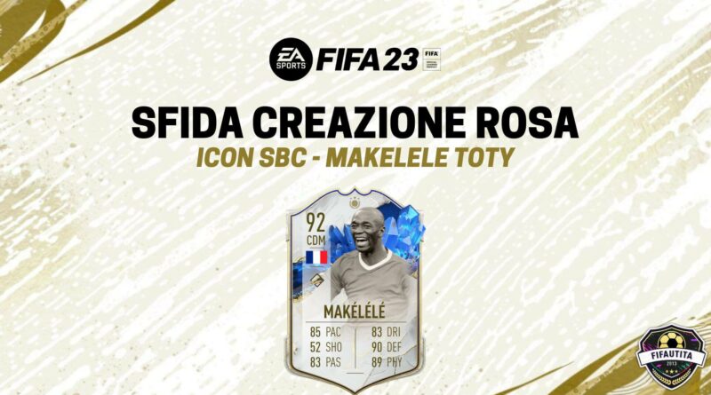 FIFA 23: Makelélé TOTY Icon SBC