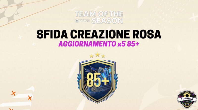 FIFA 23: aggiornamento x5 85+ FUT TOTS Community SBC