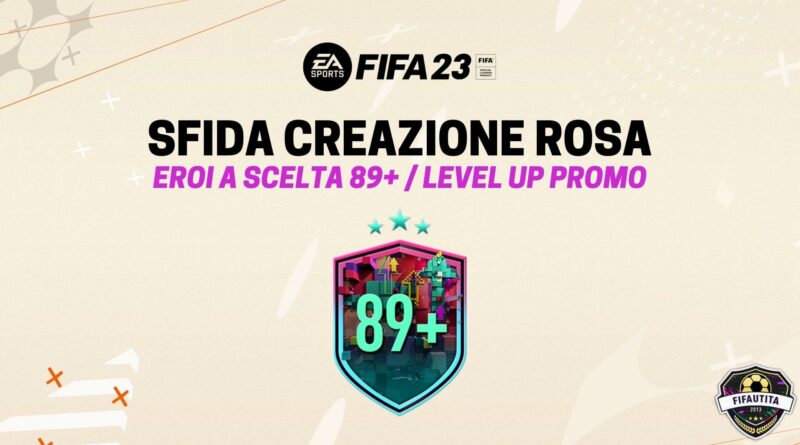 FIFA 23 TOTS: scfida creazione rosa giocatore a scelta Eroe FUT 89+ Level UP