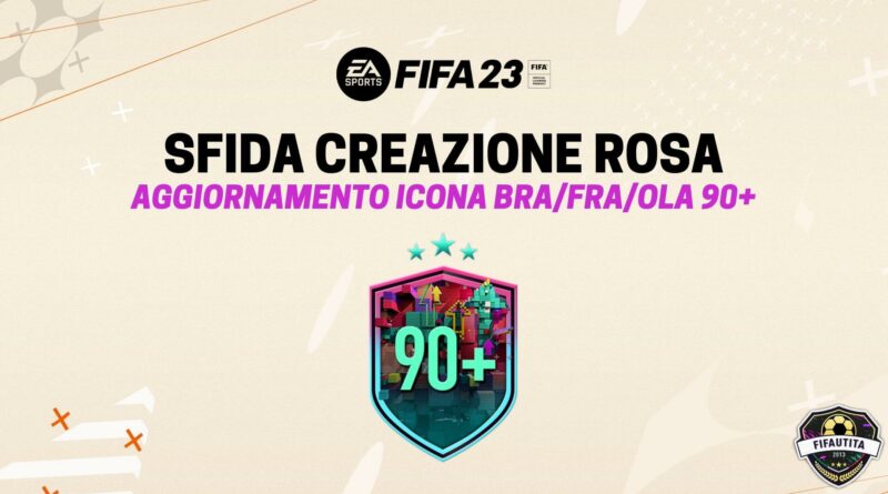 FIFA 23: sfida creazione rosa aggiornamento icona 90+ BRA/FRA/OLA